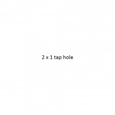2 x 1 tap hole